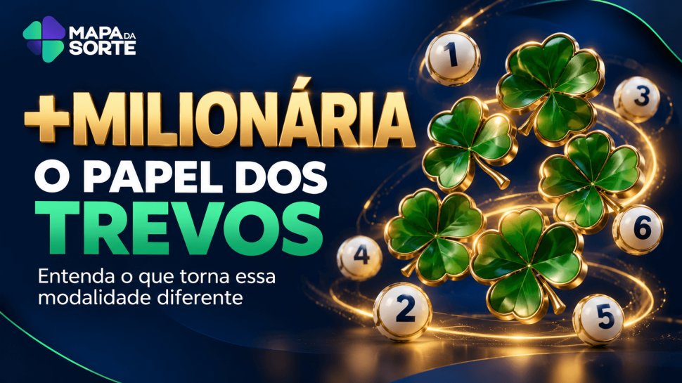 +Milionária: entenda o papel dos trevos e como eles tornam a modalidade diferente