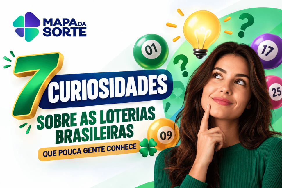 7 curiosidades sobre as loterias brasileiras que pouca gente conhece