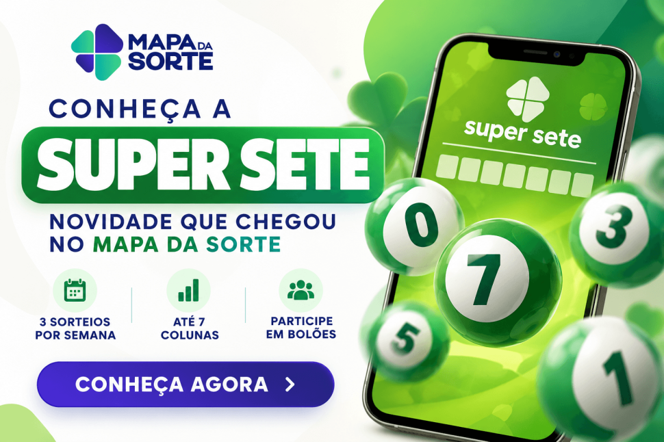 Conheça a Super Sete: a novidade que chegou ao Mapa da Sorte.