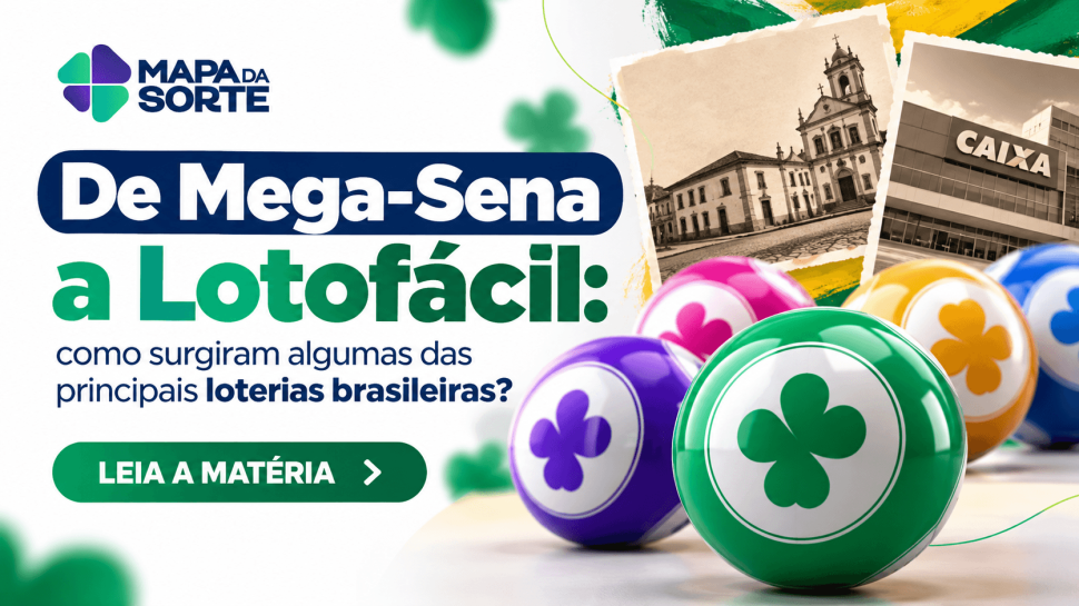 De Mega-Sena a Lotofácil: como surgiram algumas das principais loterias brasileiras?