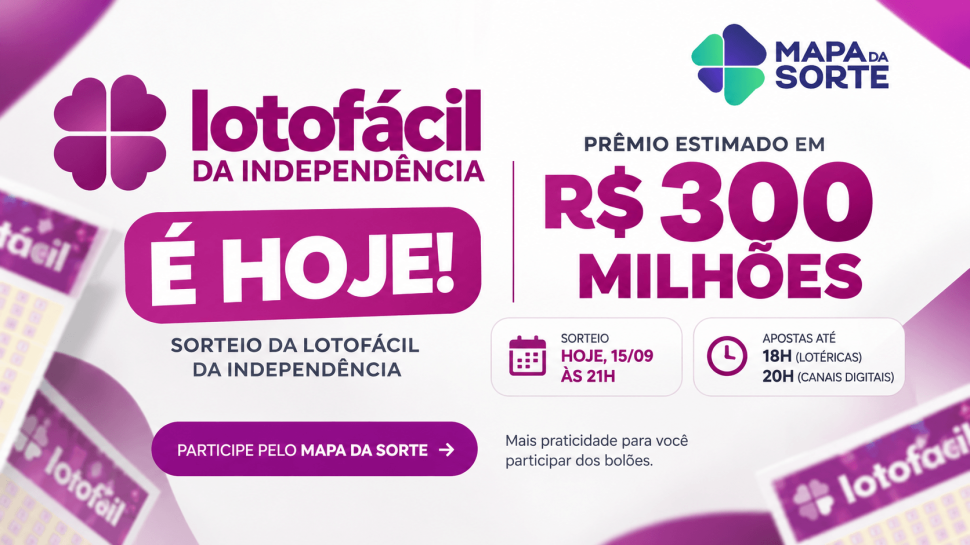 É hoje! Lotofácil da Independência sorteia prêmio estimado em R$ 300 milhões; veja o novo horário