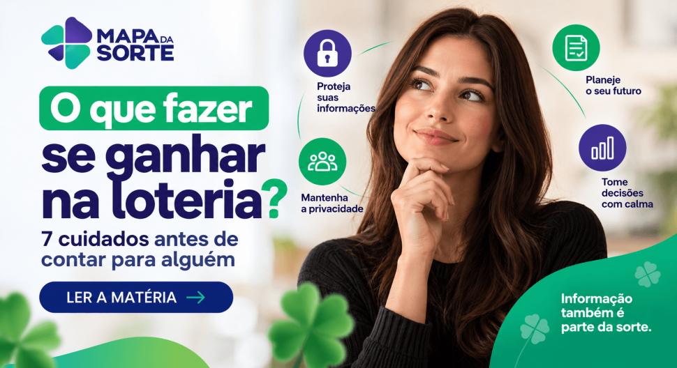 O que fazer se ganhar na loteria? 7 cuidados antes de contar para alguém.