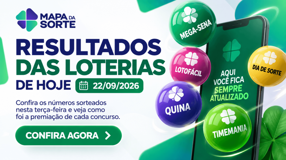 RESULTADOS DAS LOTERIAS DE HOJE: CONFIRA OS NÚMEROS SORTEADOS NESTA TERÇA-FEIRA (22/09)